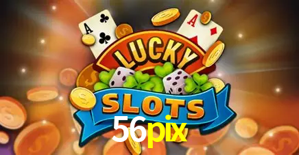 Descubra o Mundo do Cassino Online com 56pix